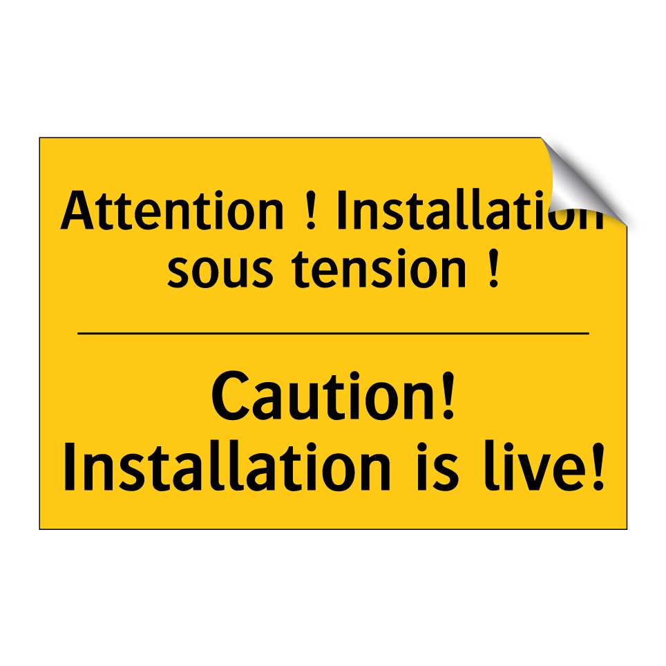 Attention ! Installation sous /.../ - Caution! Installation is live!