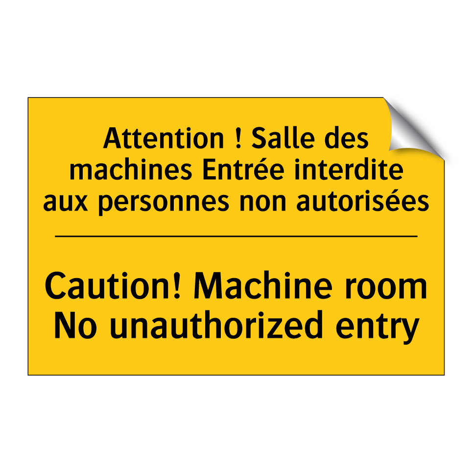 Attention ! Salle des machines /.../ - Caution! Machine room No unauthorized /.../