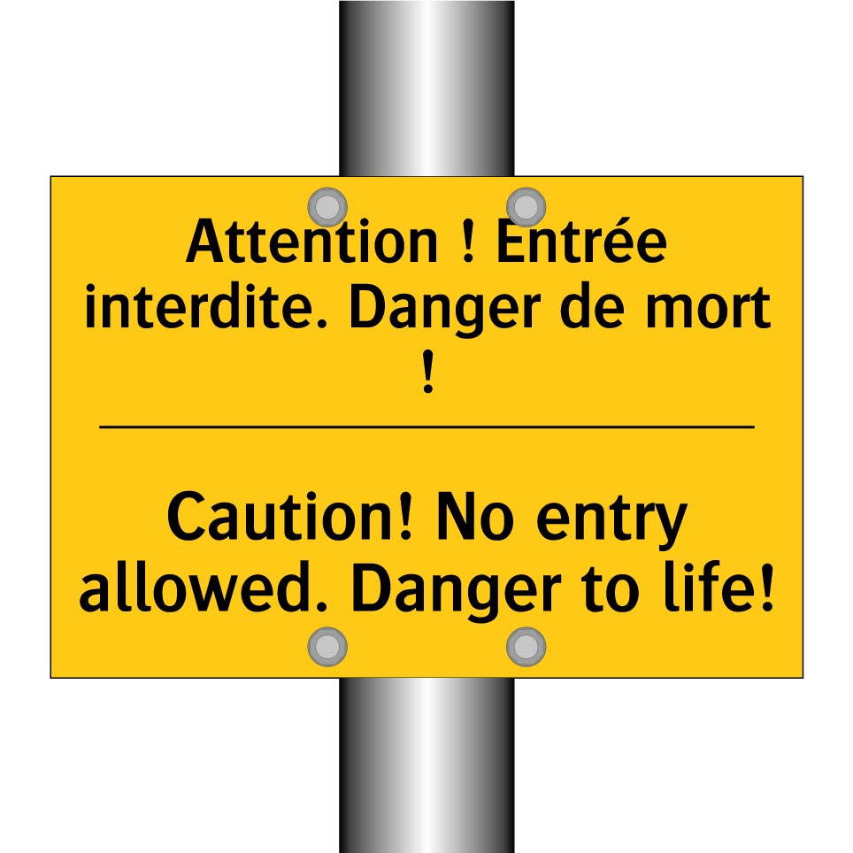 Attention ! Entrée interdite. /.../ - Caution! No entry allowed. Danger /.../