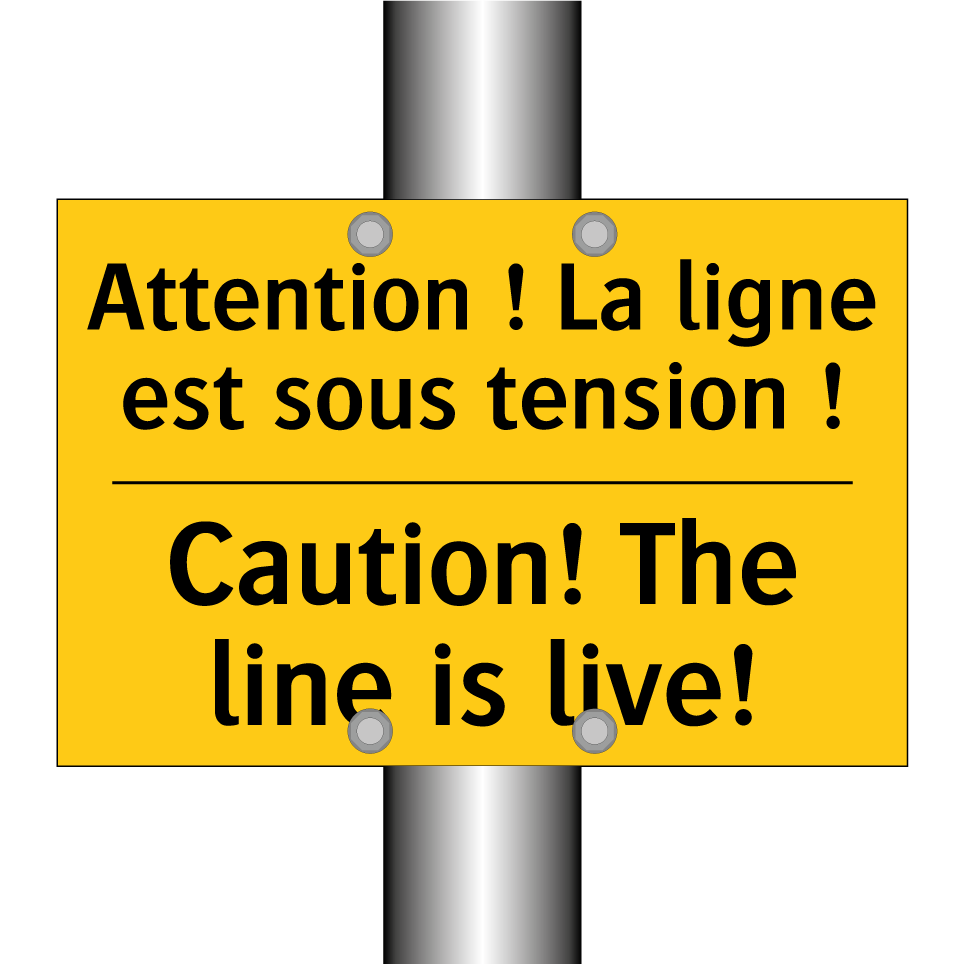 Attention ! La ligne est sous /.../ - Caution! The line is live!