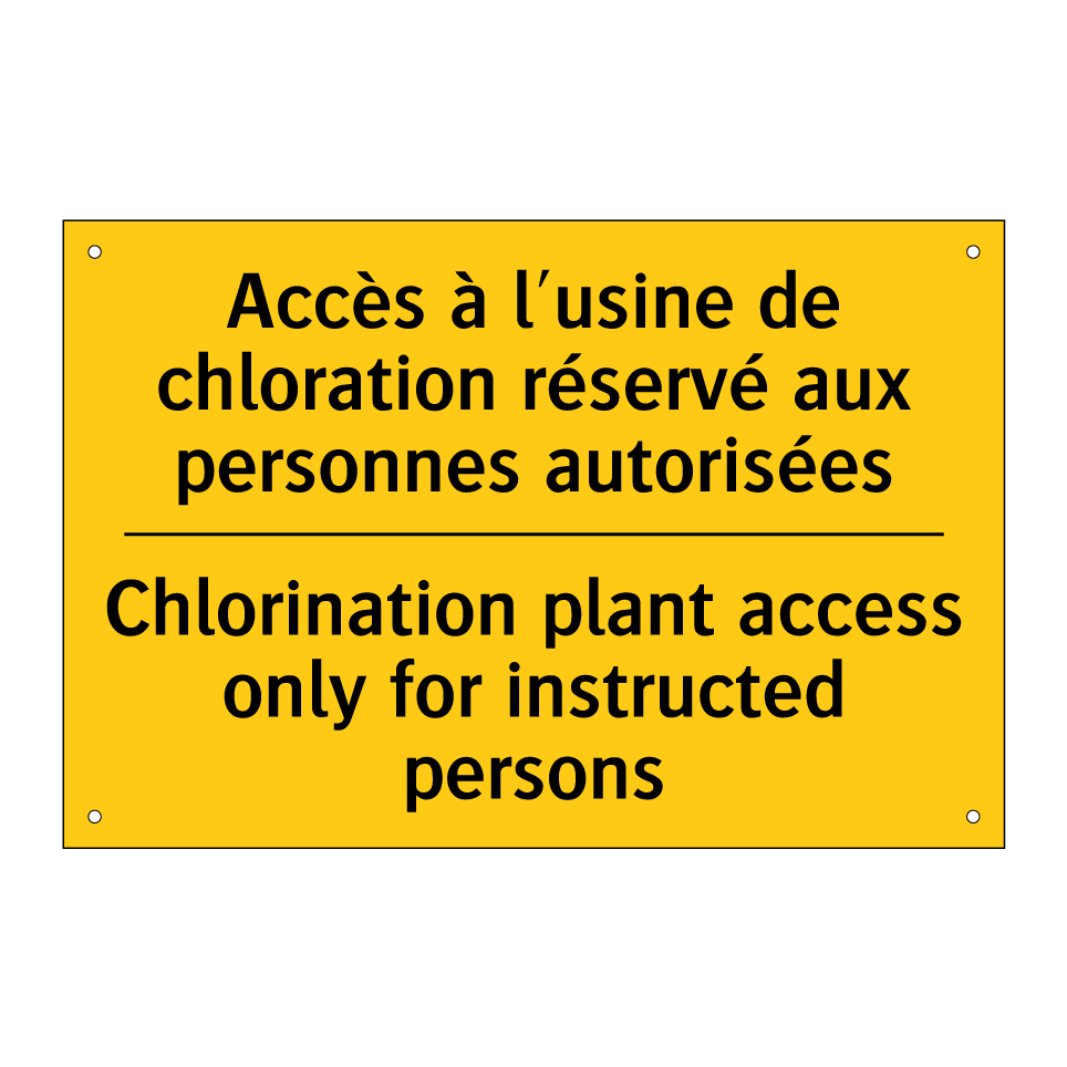 Accès à l'usine de chloration /.../ - Chlorination plant access only /.../