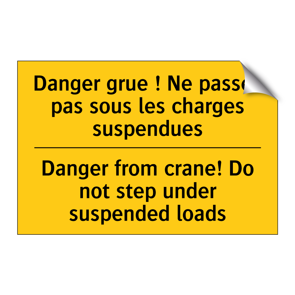 Danger grue ! Ne passez pas sous /.../ - Danger from crane! Do not step /.../