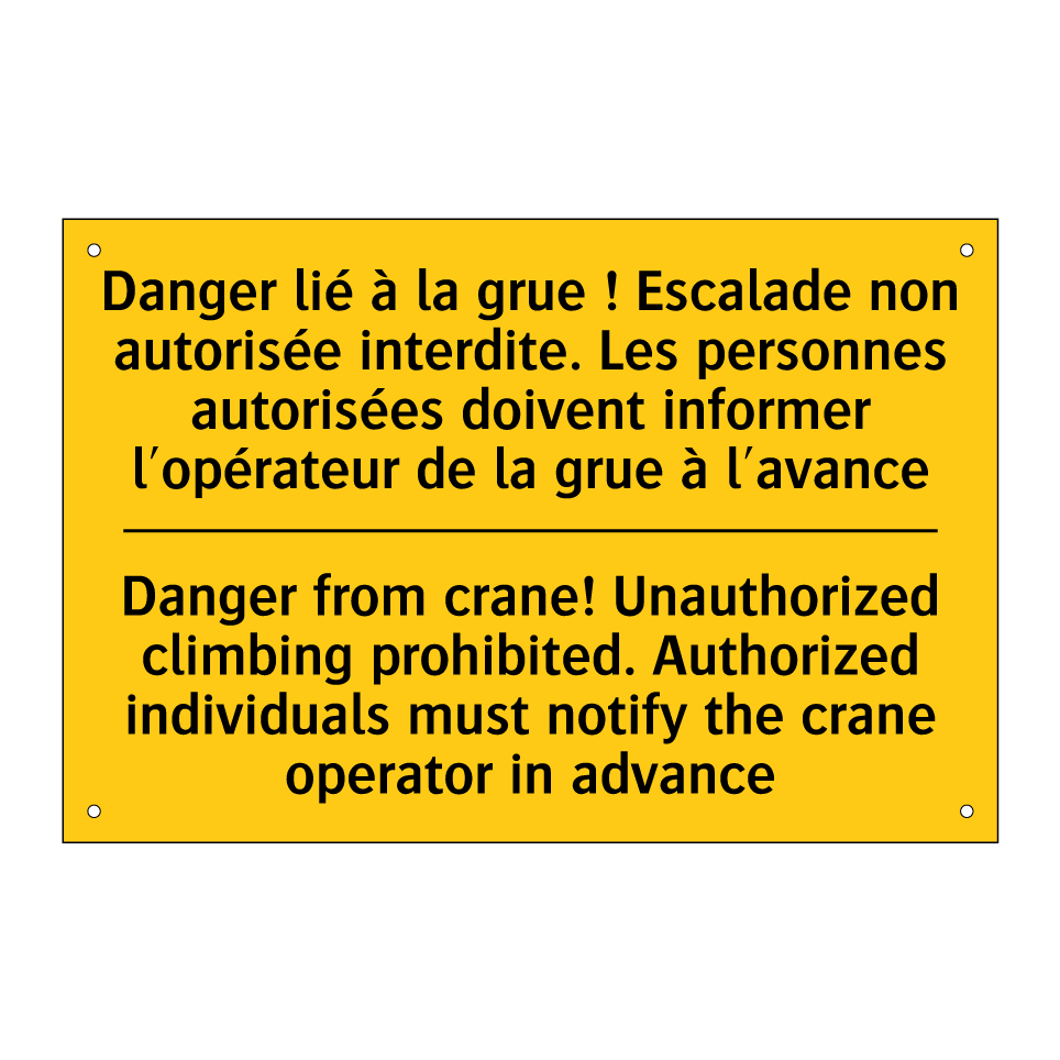 Danger lié à la grue ! Escalade /.../ - Danger from crane! Unauthorized /.../
