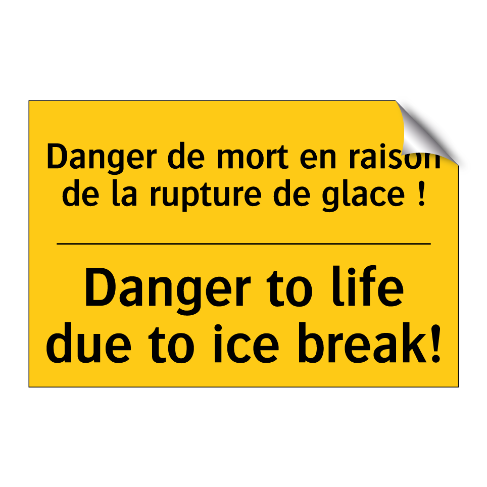 Danger de mort en raison de la /.../ - Danger to life due to ice break! /.../