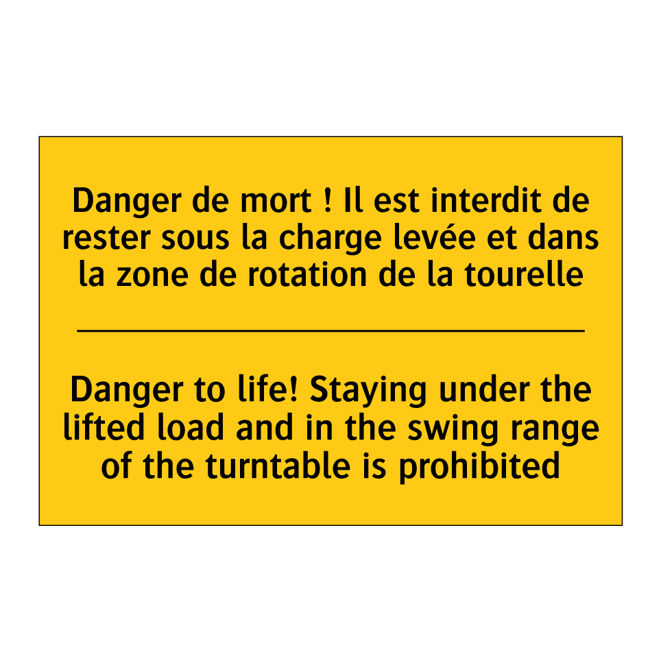 Danger de mort ! Il est interdit /.../ - Danger to life! Staying under /.../