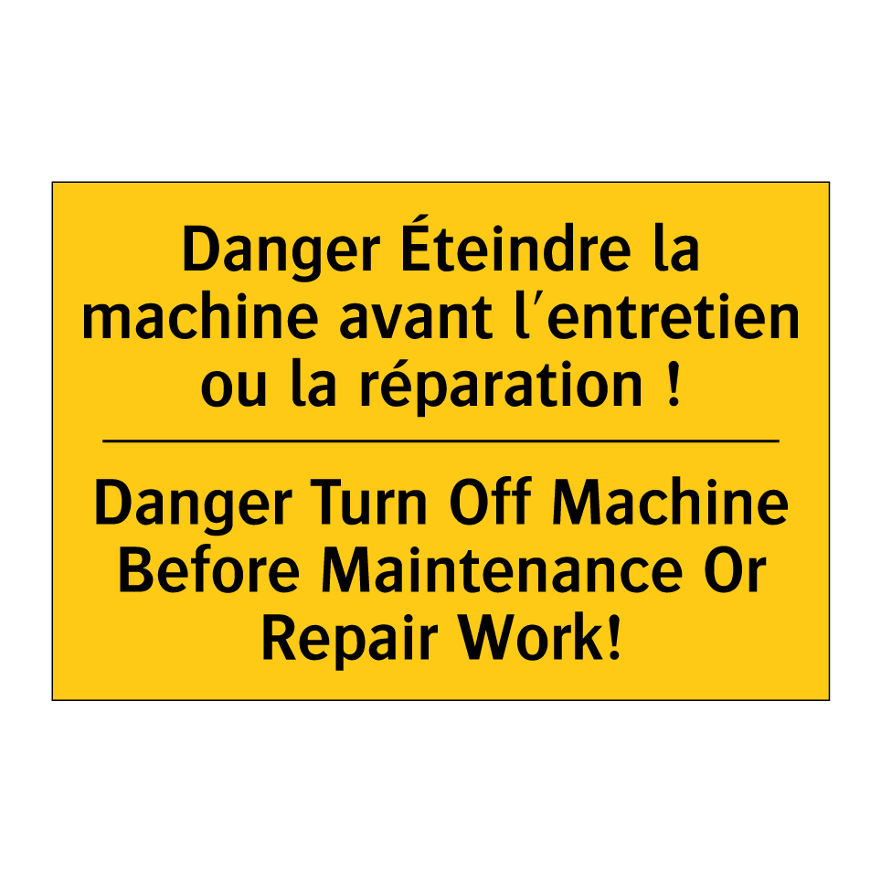 Danger Éteindre la machine avant /.../ - Danger Turn Off Machine Before /.../