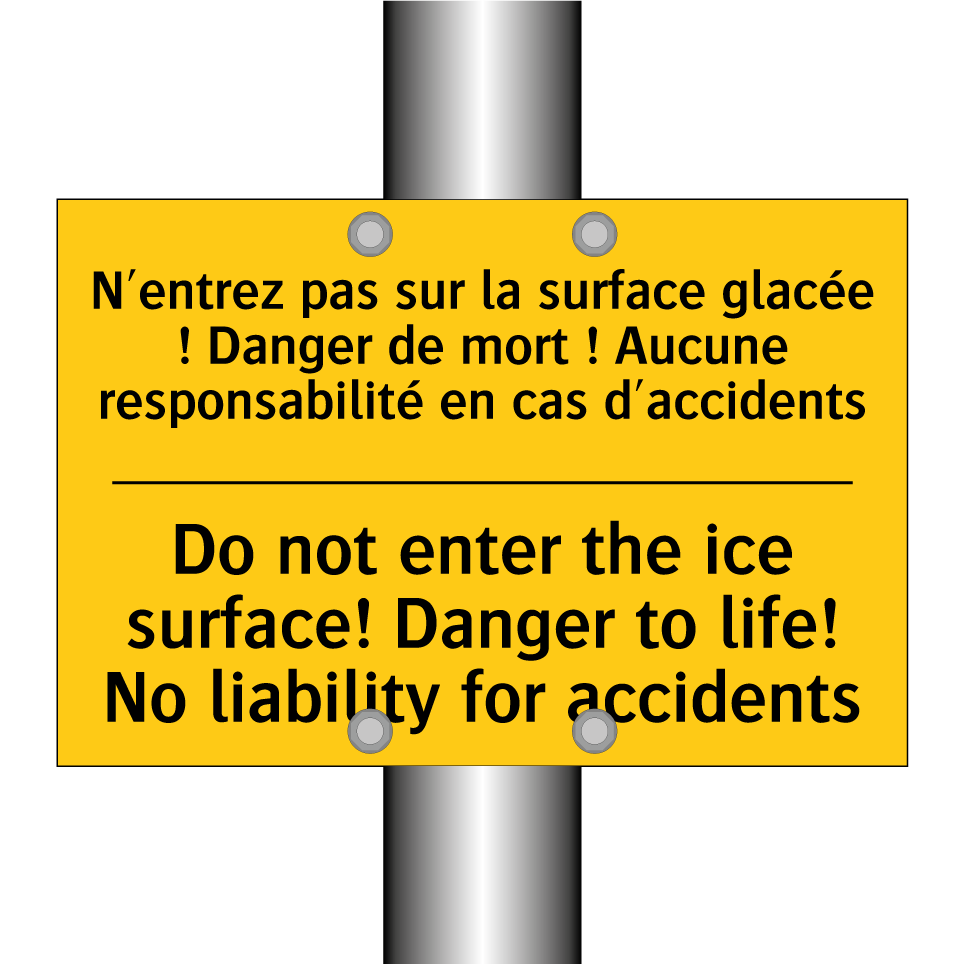 N'entrez pas sur la surface glacée /.../ - Do not enter the ice surface! /.../