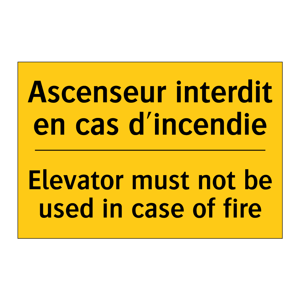 Ascenseur interdit en cas d'incendie /.../ - Elevator must not be used in case /.../