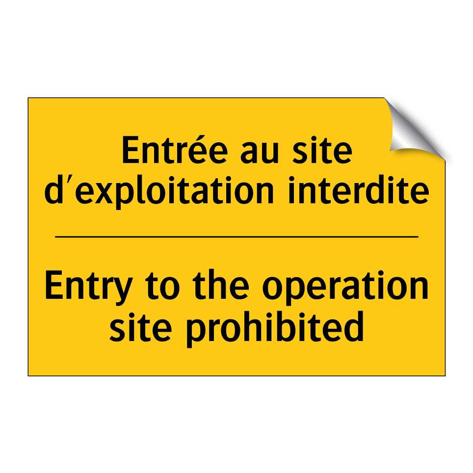 Entrée au site d'exploitation /.../ - Entry to the operation site prohibited /.../