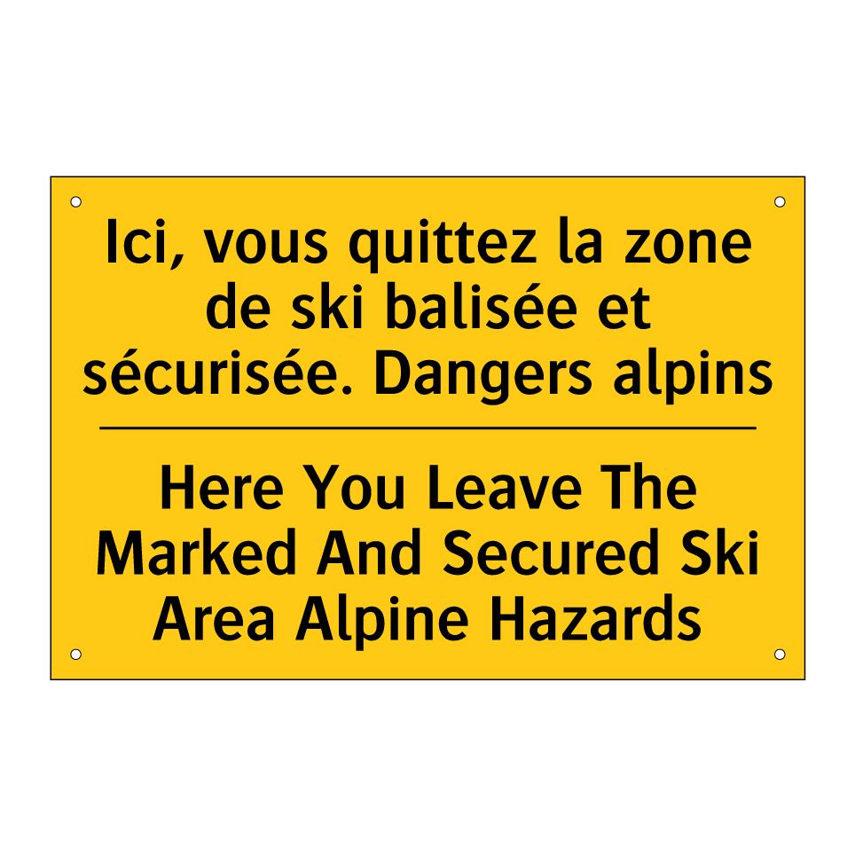 Ici, vous quittez la zone de ski /.../ - Here You Leave The Marked And /.../