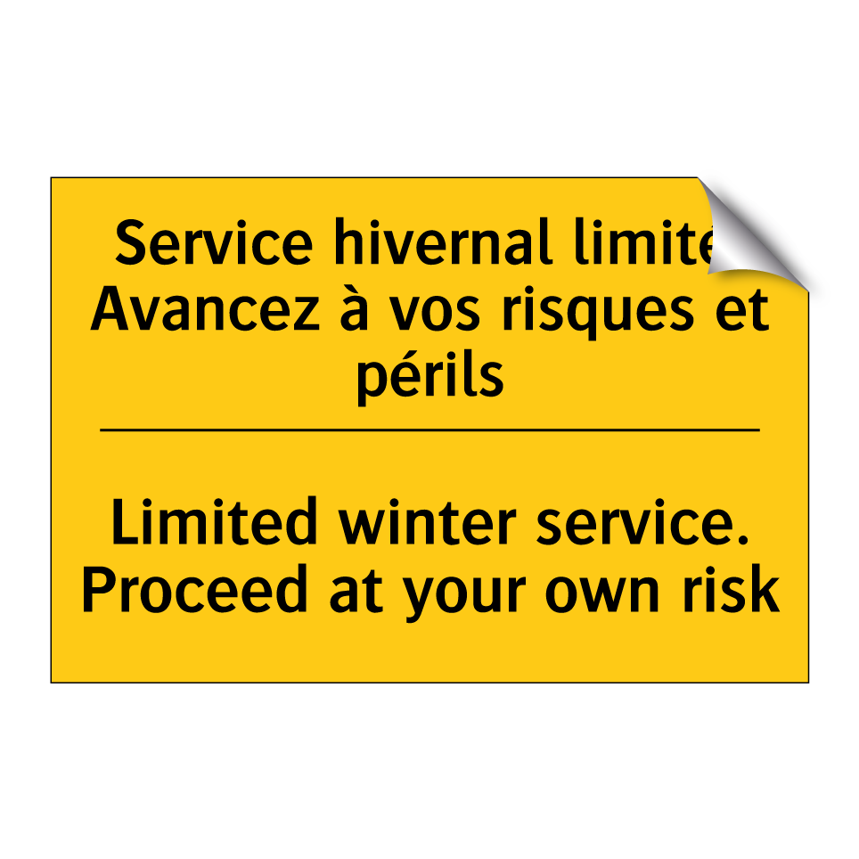 Service hivernal limité. Avancez /.../ - Limited winter service. Proceed /.../