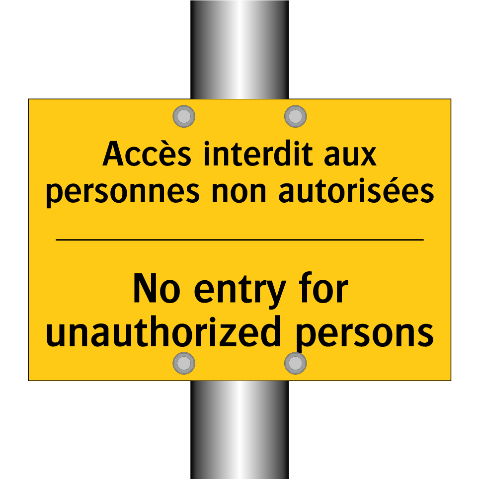 Accès interdit aux personnes non /.../ - No entry for unauthorized persons /.../