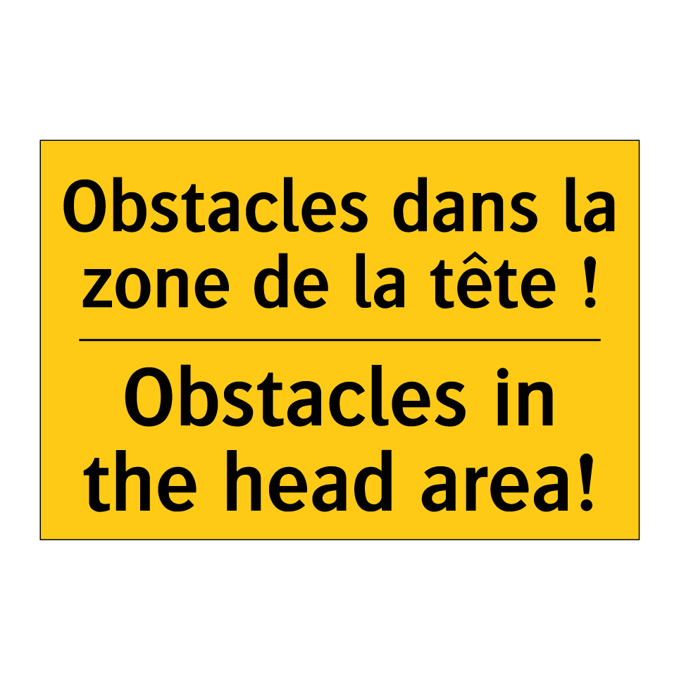 Obstacles dans la zone de la tête /.../ - Obstacles in the head area!
