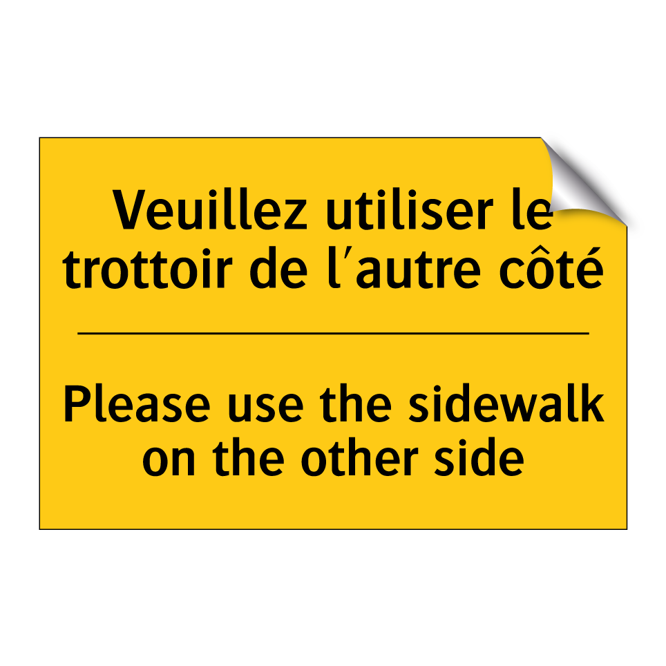 Veuillez utiliser le trottoir /.../ - Please use the sidewalk on the /.../