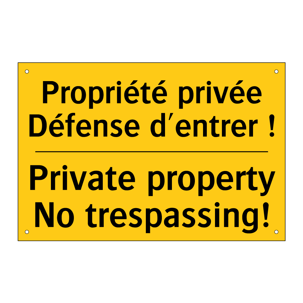 Propriété privée Défense d'entrer /.../ - Private property No trespassing! /.../