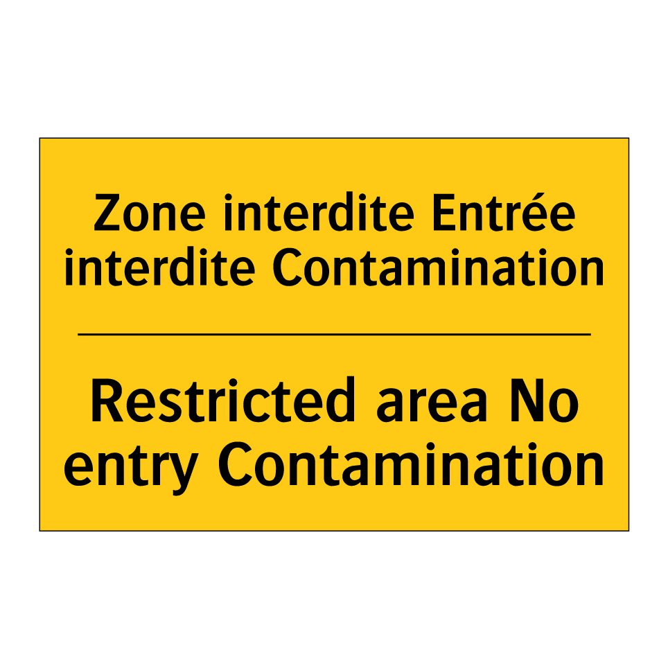 Zone interdite Entrée interdite /.../ - Restricted area No entry Contamination /.../