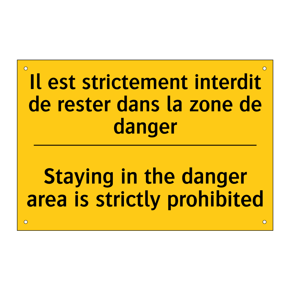 Il est strictement interdit de /.../ - Staying in the danger area is /.../