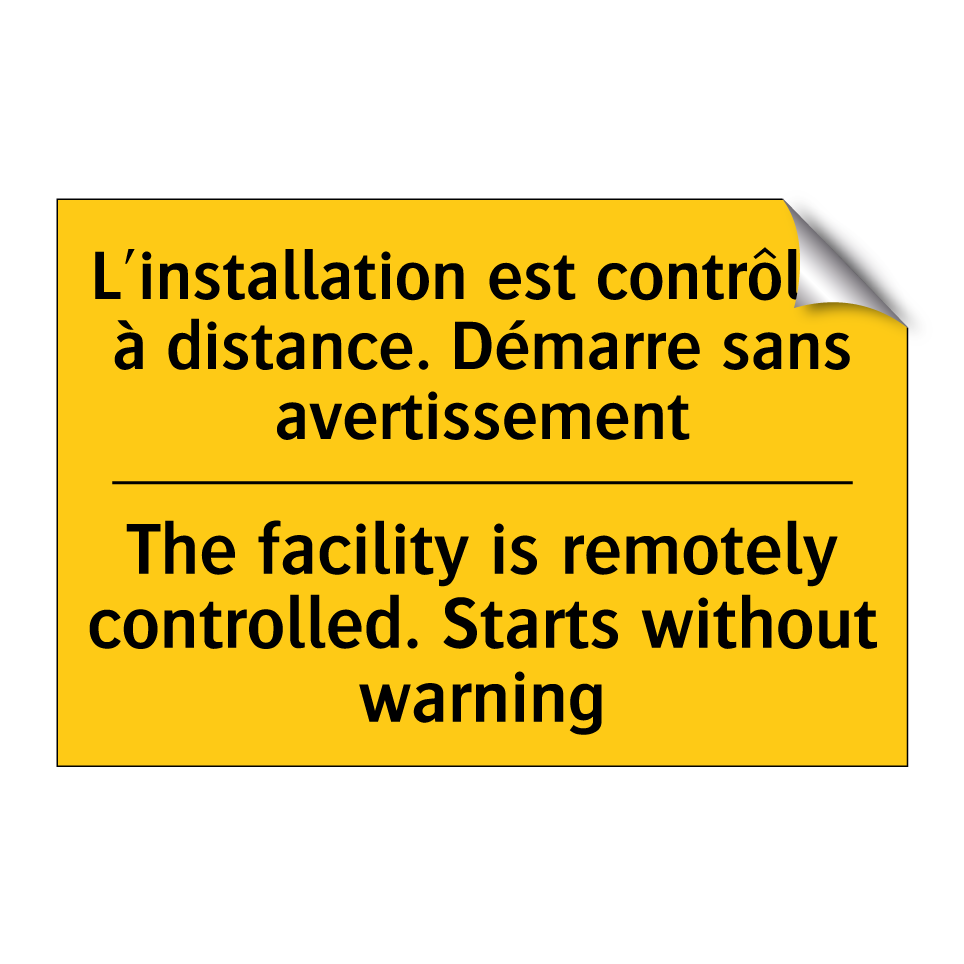 L'installation est contrôlée à /.../ - The facility is remotely controlled. /.../