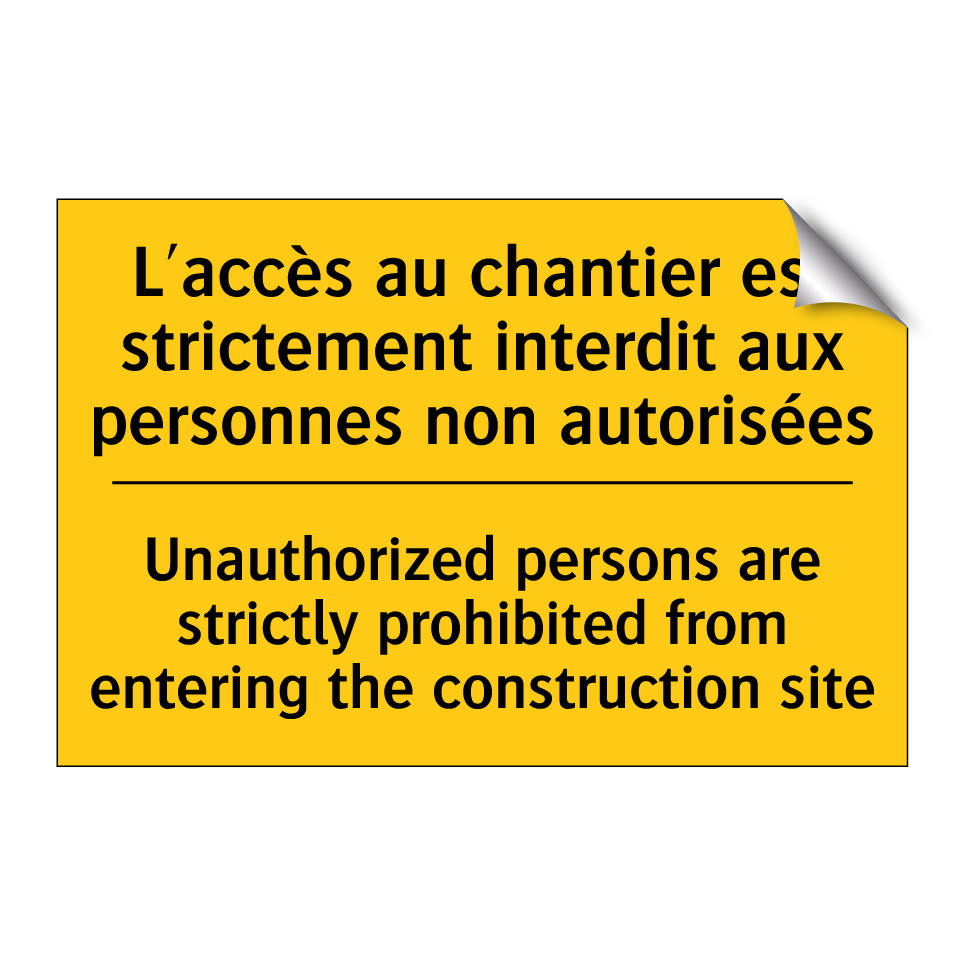 L'accès au chantier est strictement /.../ - Unauthorized persons are strictly /.../