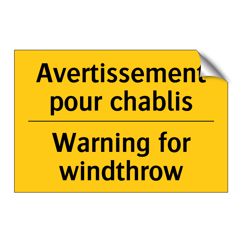Avertissement pour chablis - Warning for windthrow
