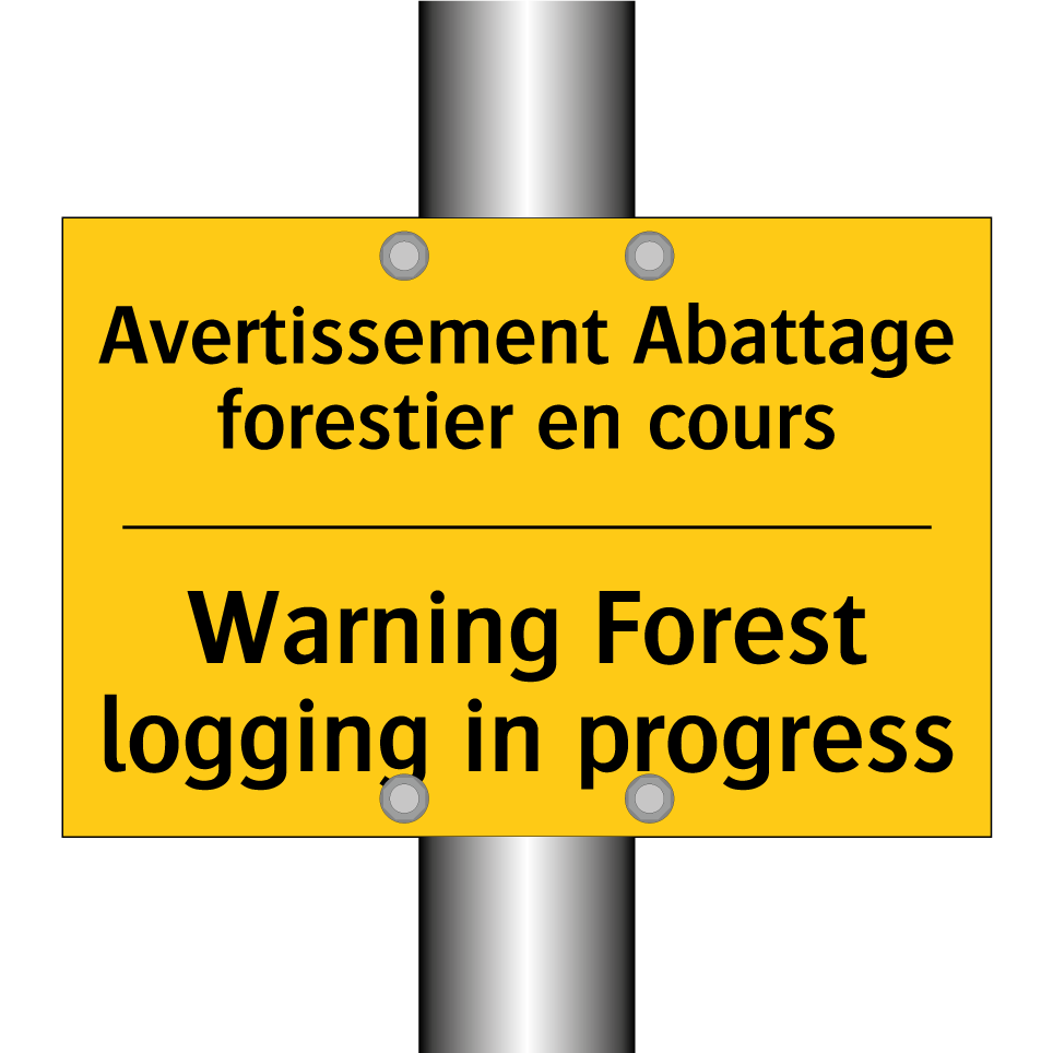 Avertissement Abattage forestier /.../ - Warning Forest logging in progress /.../