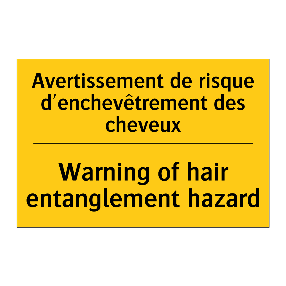 Avertissement de risque d'enchevêtrement /.../ - Warning of hair entanglement hazard /.../