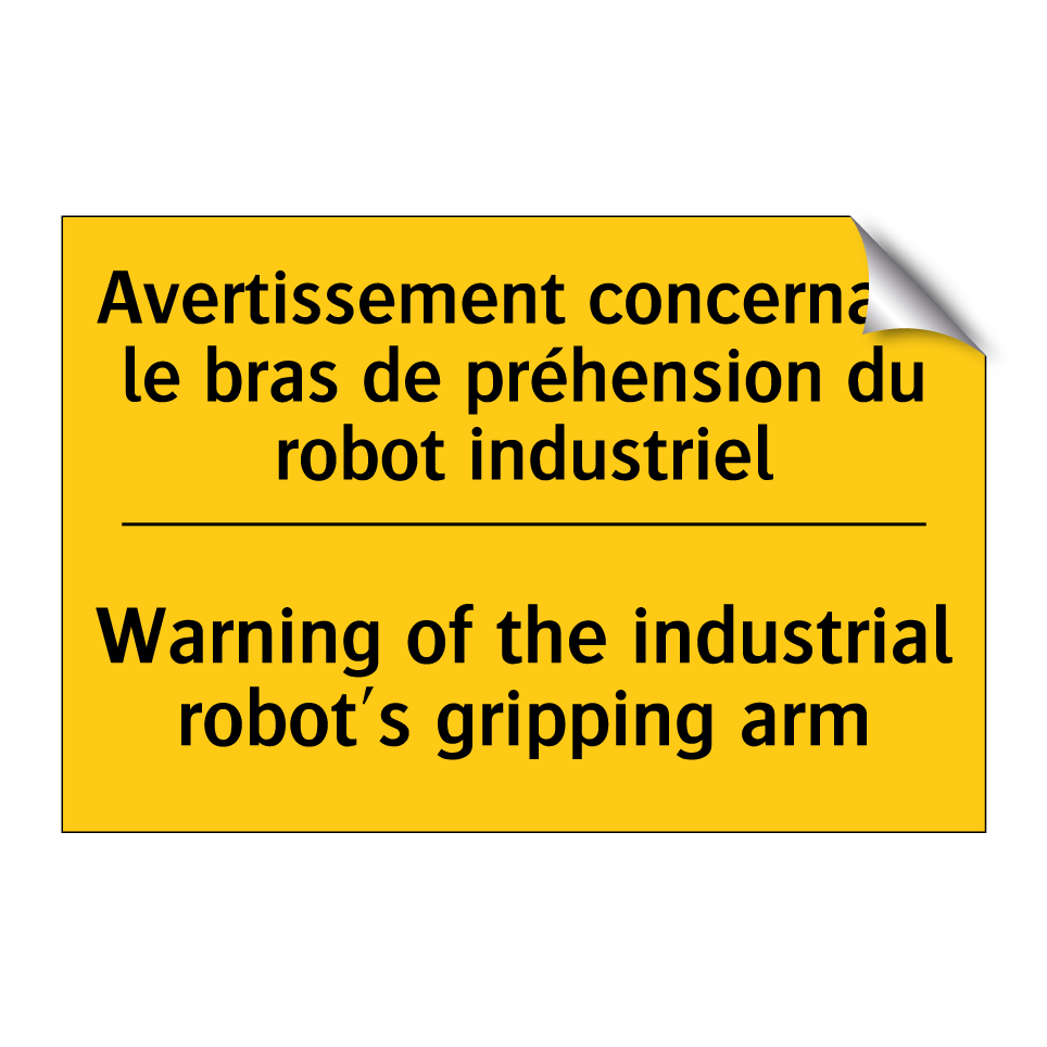 Avertissement concernant le bras /.../ - Warning of the industrial robot's /.../