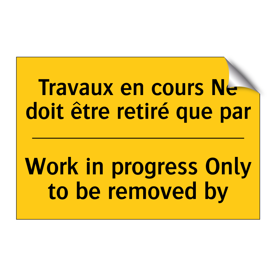 Travaux en cours Ne doit être /.../ - Work in progress Only to be removed /.../