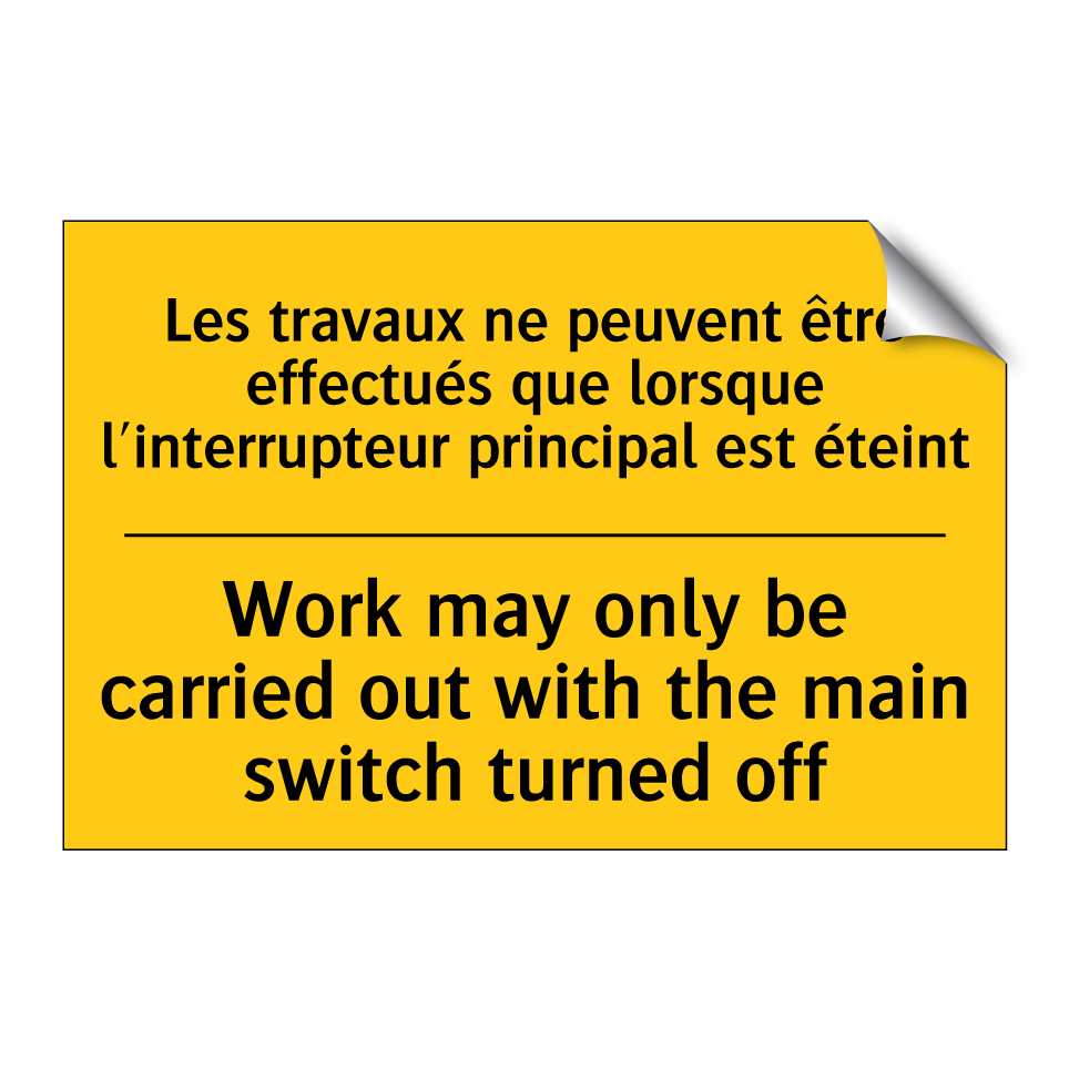 Les travaux ne peuvent être effectués /.../ - Work may only be carried out with /.../