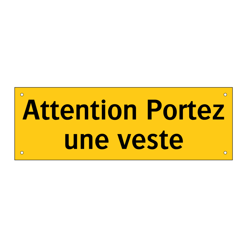 Attention Portez une veste