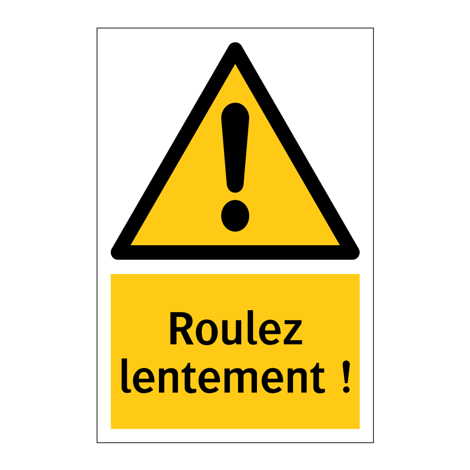 Roulez lentement !