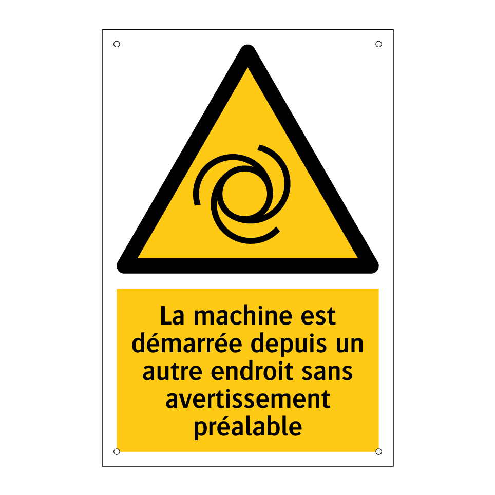 La machine est démarrée depuis un autre endroit sans avertissement préalable