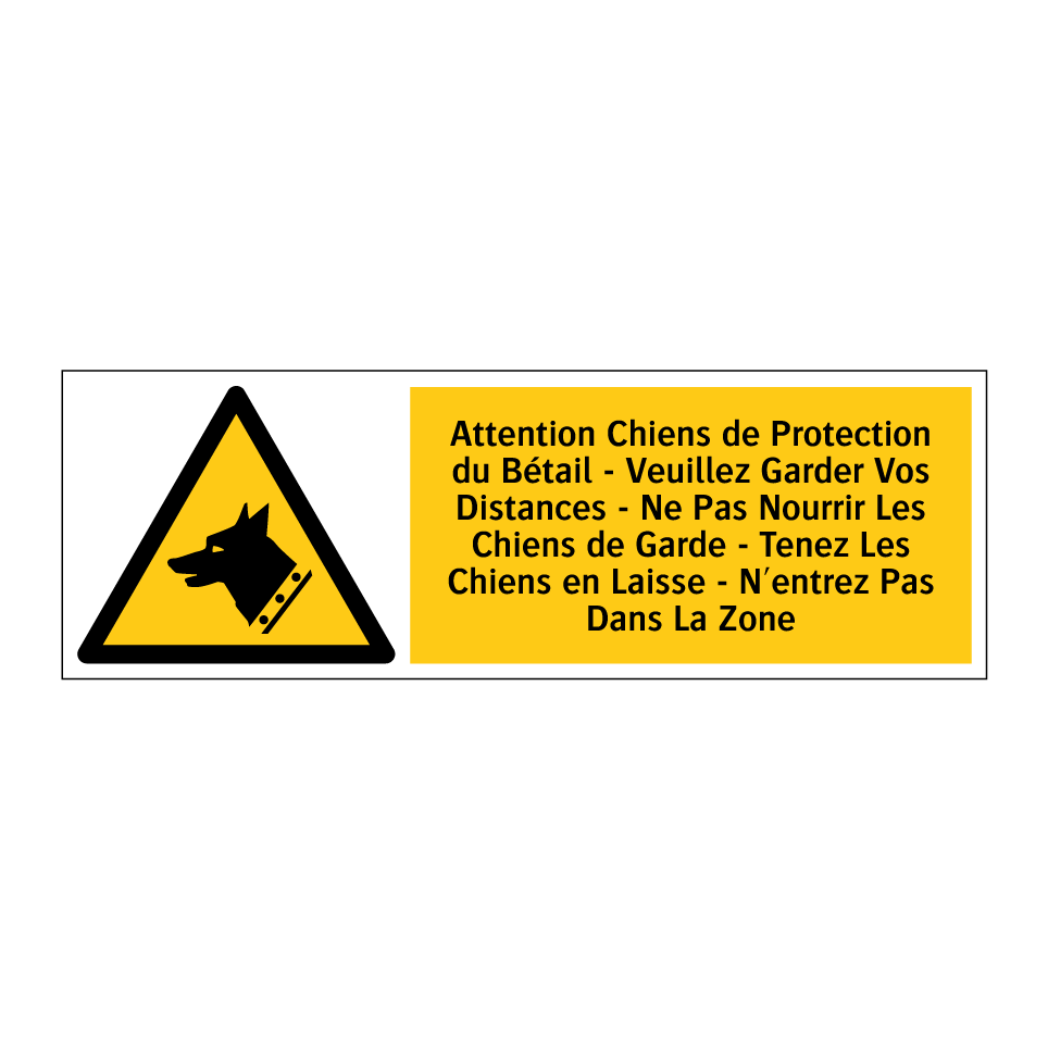 Attention Chiens de Protection du Bétail - Veuillez Garder Vos Distances - Ne Pas Nourrir Les Chiens de Garde - Tenez Les Chiens en Laisse - N'entrez Pas Dans La Zone