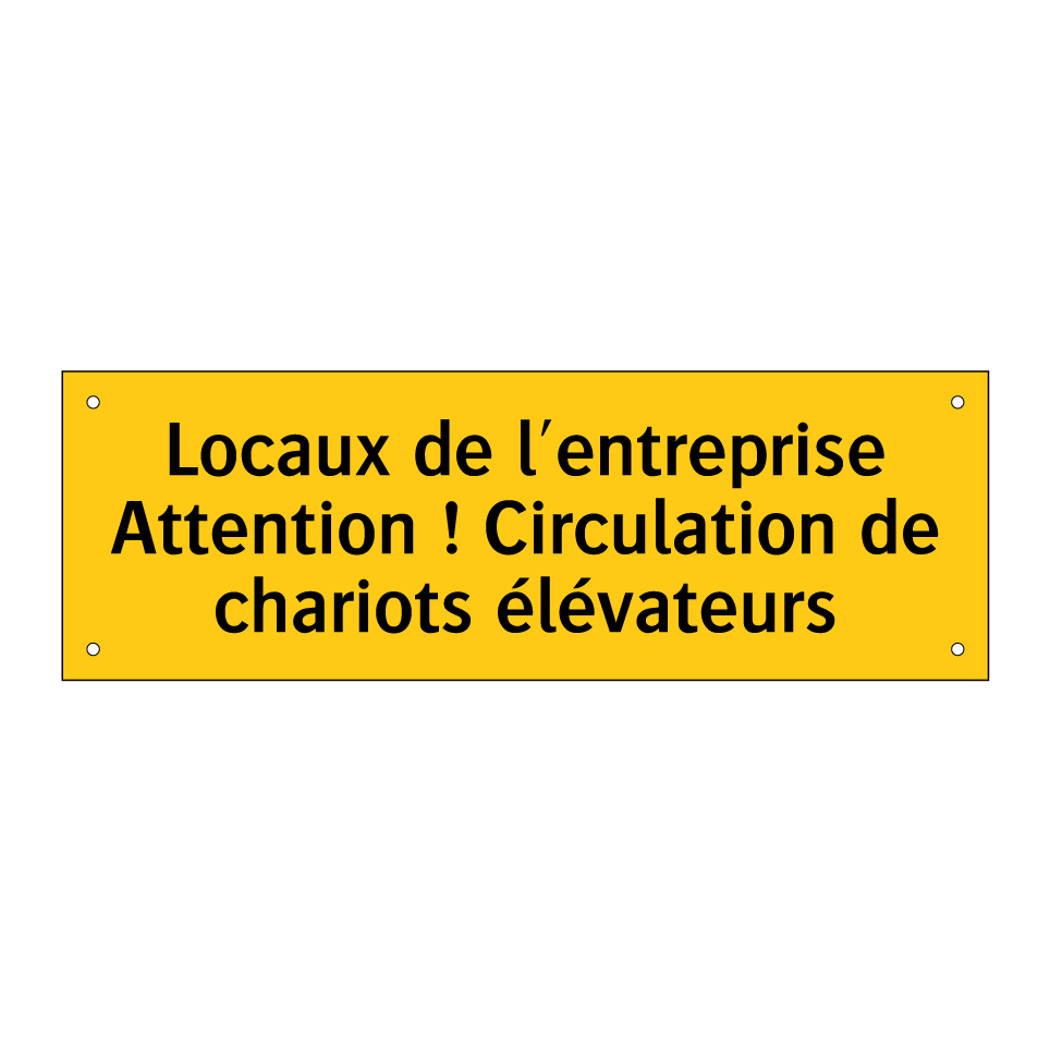 Locaux de l'entreprise Attention ! Circulation de chariots élévateurs