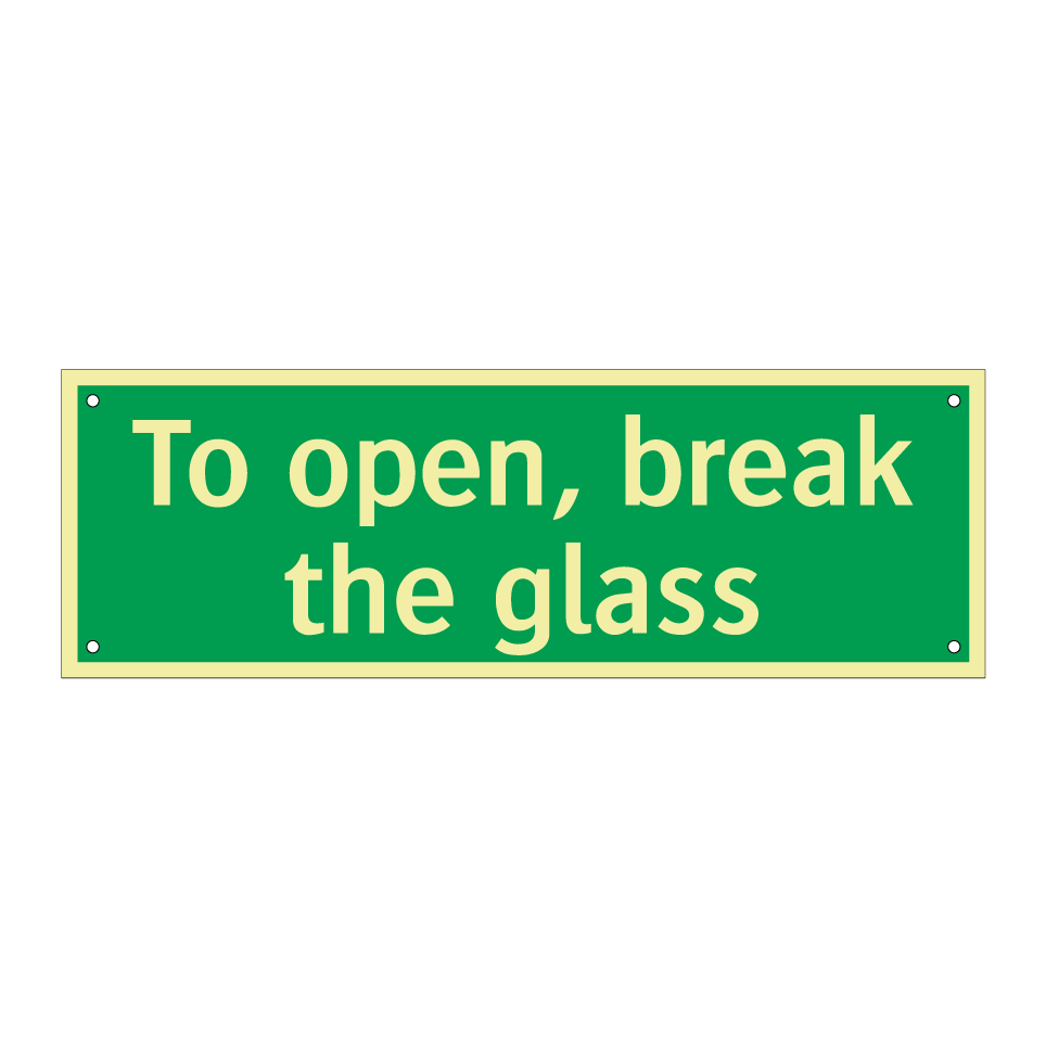 To open, break the glass
