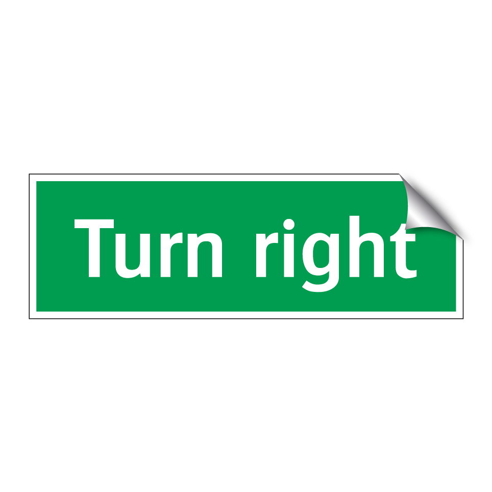 Turn right