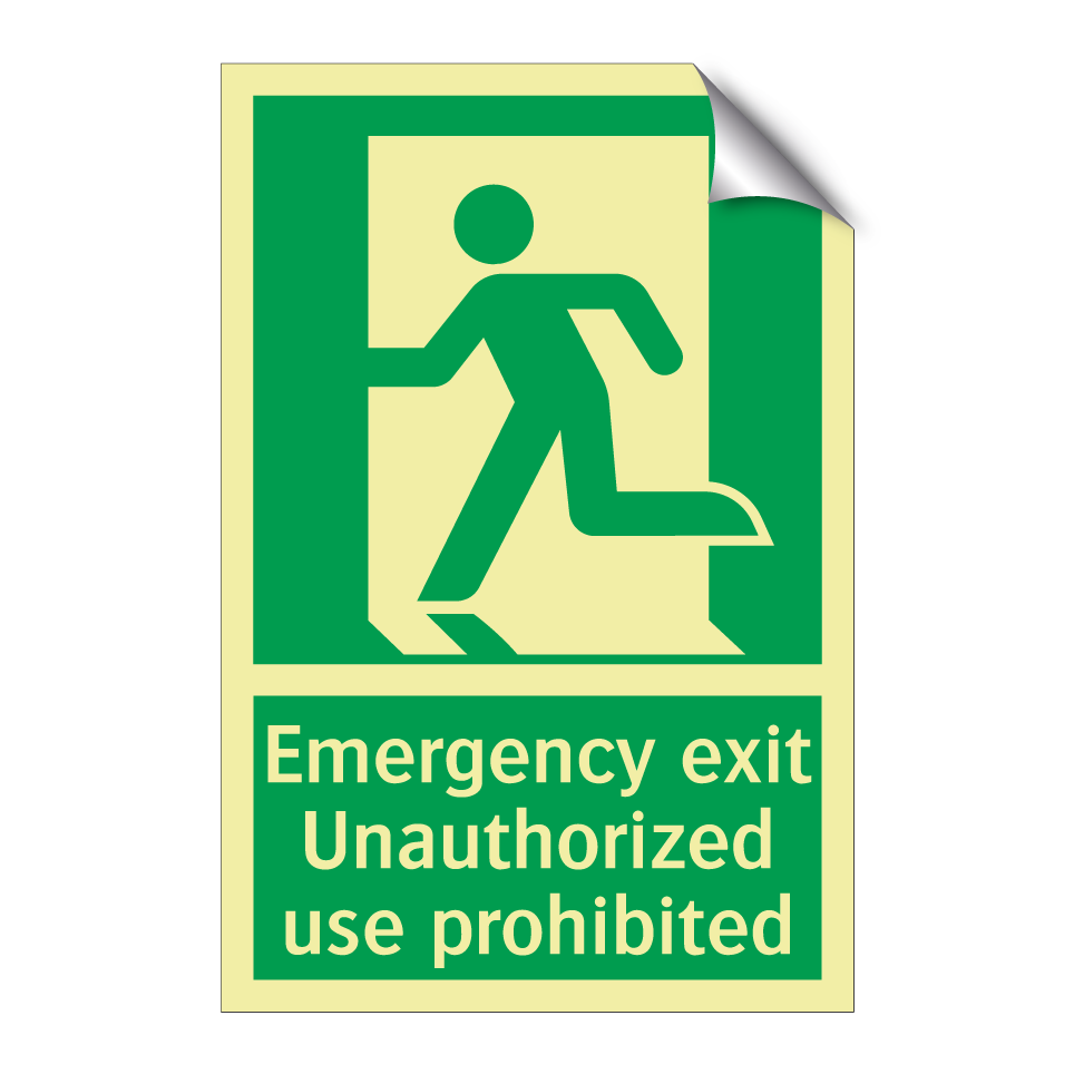 Emergency exit Unauthorized use prohibited