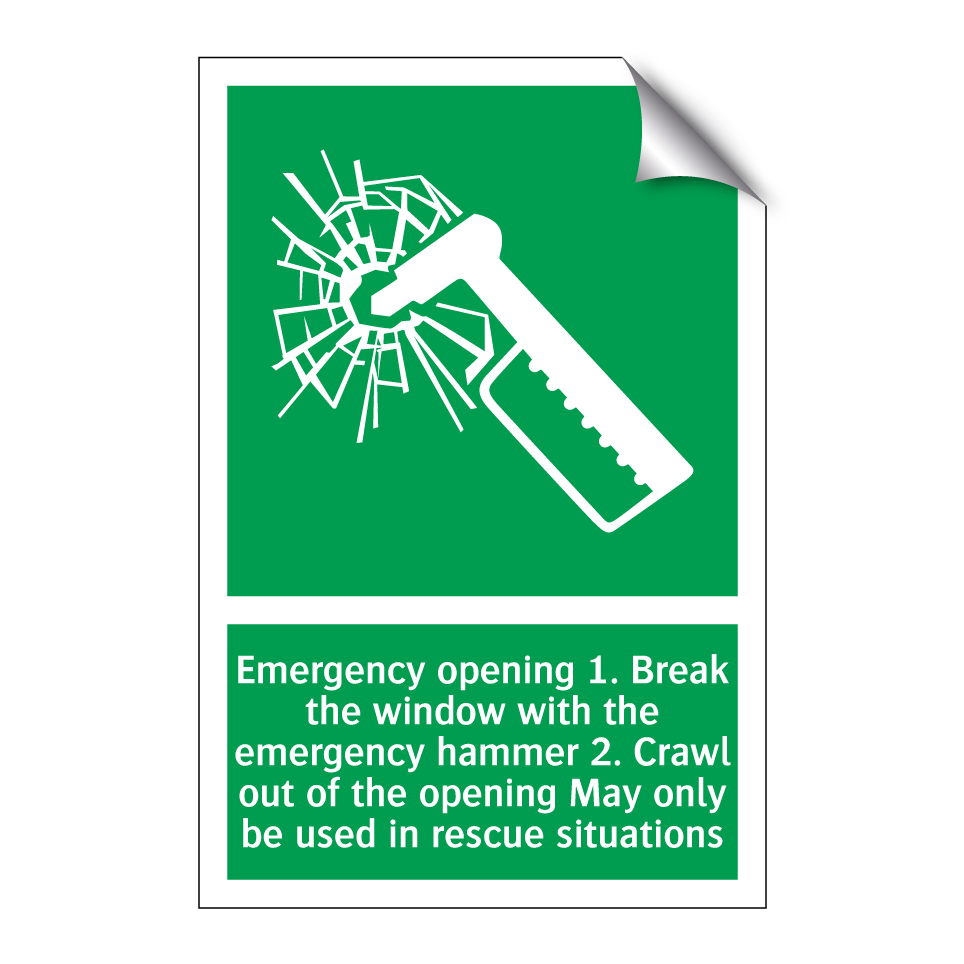 Emergency opening 1. Break the window with the emergency hammer 2. Crawl out of the opening May only be used in rescue situations