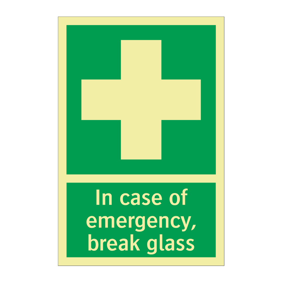 In case of emergency, break glass