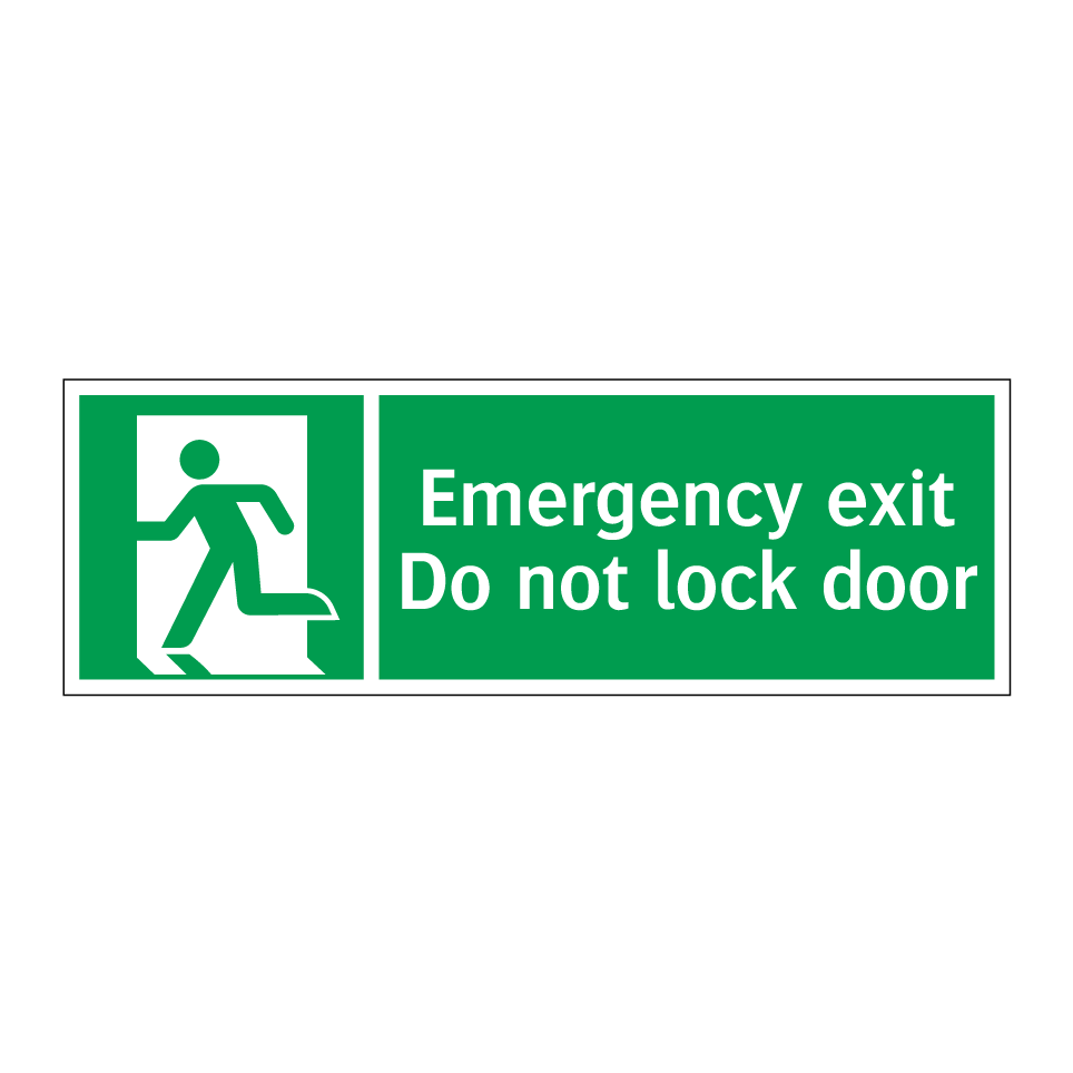 Emergency exit Do not lock door