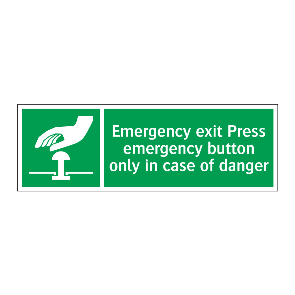 Emergency exit Press emergency button only in case of danger