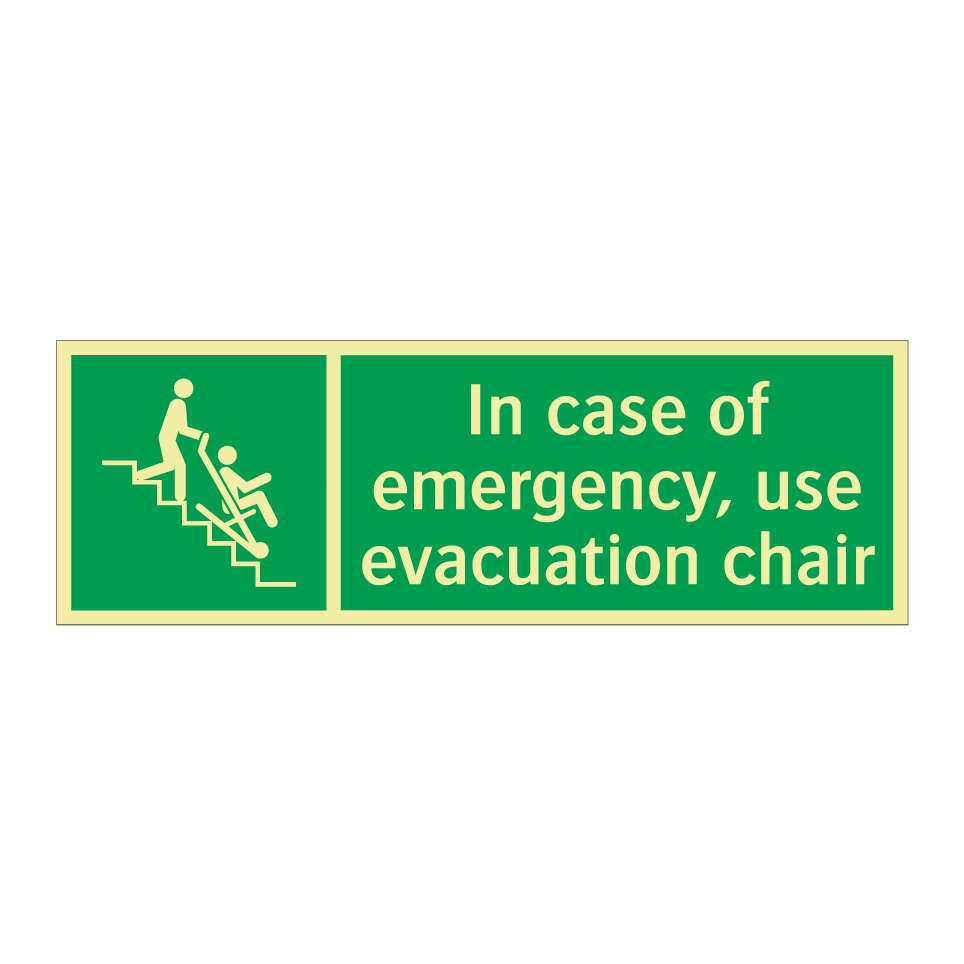 In case of emergency, use evacuation chair