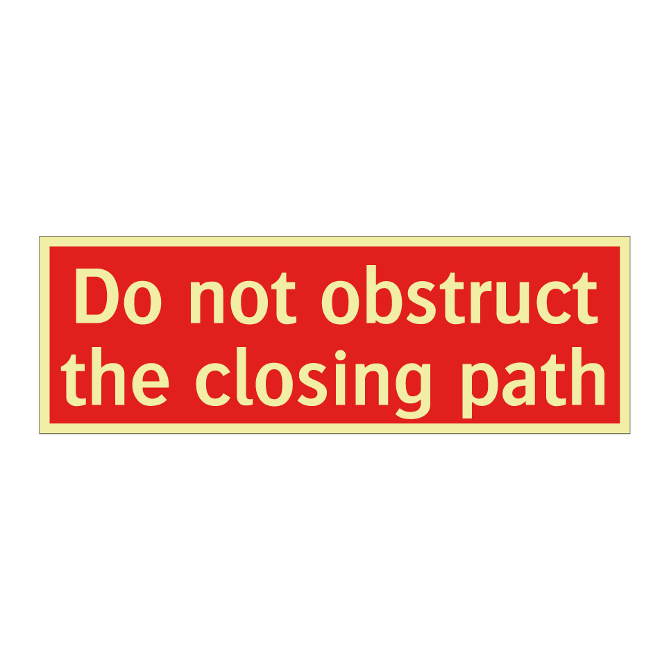 Do not obstruct the closing path