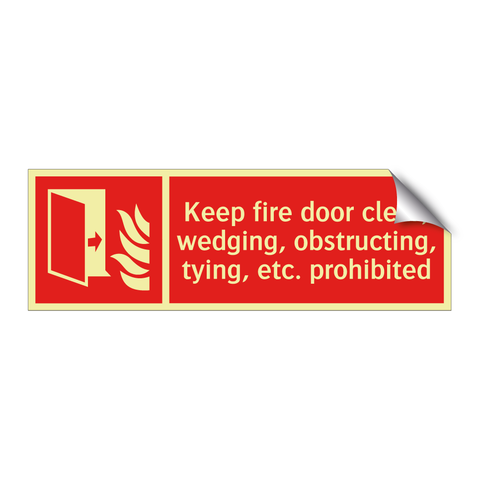 Keep fire door clear; wedging, obstructing, tying, etc. prohibited