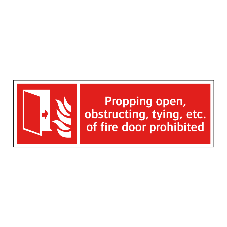 Propping open, obstructing, tying, etc. of fire door prohibited