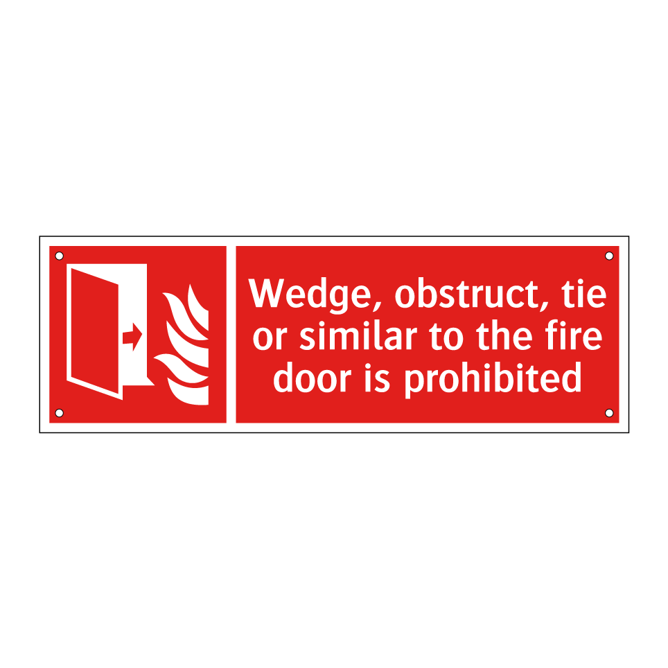 Wedge, obstruct, tie or similar to the fire door is prohibited