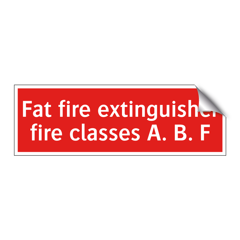 Fat fire extinguisher fire classes A. B. F