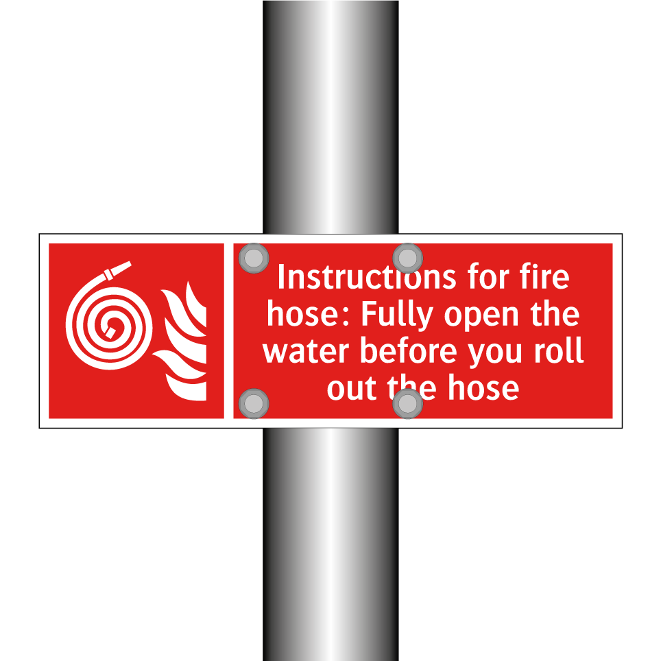 Instructions for fire hose: Fully open the water before you roll out the hose