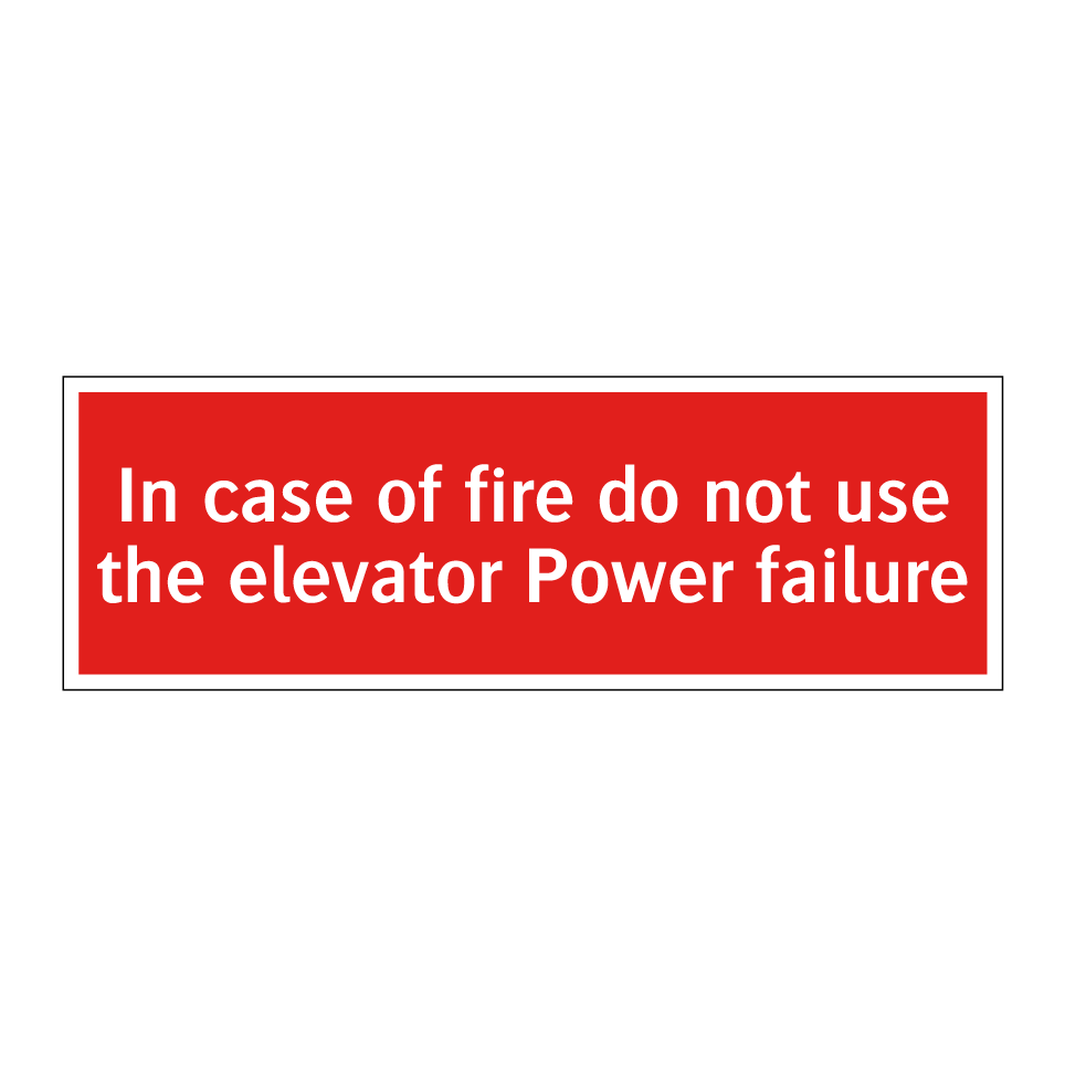 In case of fire do not use the elevator Power failure