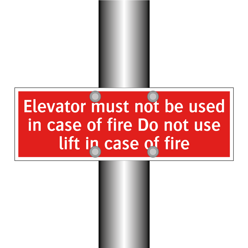 Elevator must not be used in case of fire Do not use lift in case of fire